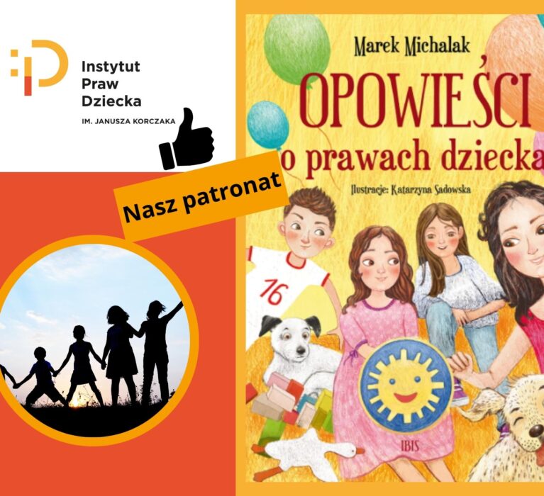 Instytut praw dziecka poleca ,,Opowieści o prawach dziecka” autorstwa Marka Michalaka