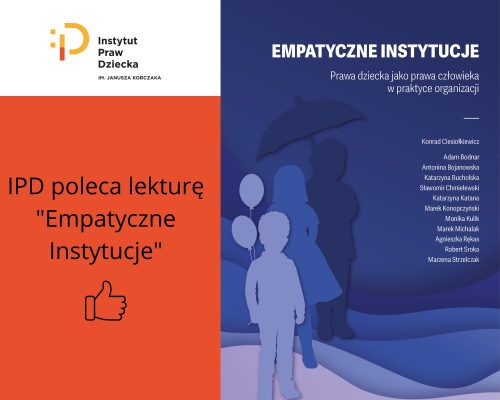 Instytut Praw Dziecka poleca lekturę „Empatyczne instytucje” pod redakcją Konrada Ciesiołkiewicza
