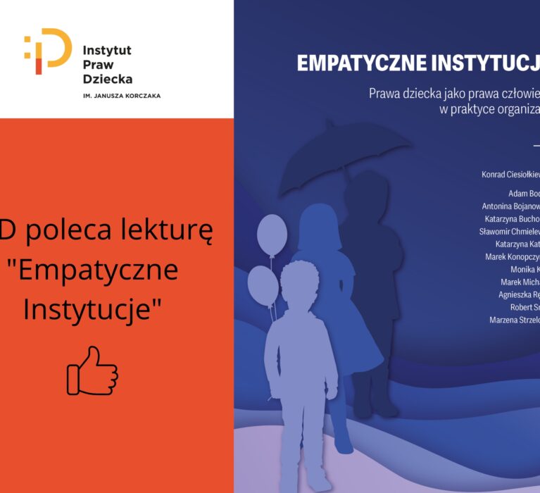 Instytut Praw Dziecka poleca lekturę „Empatyczne instytucje” pod redakcją Konrada Ciesiołkiewicza