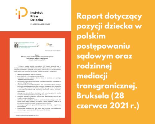 Raport dotyczący pozycji dziecka w polskim postępowaniu sądowym oraz rodzinnej mediacji transgranicznej. Bruksela (28 czerwca 2021 r.)